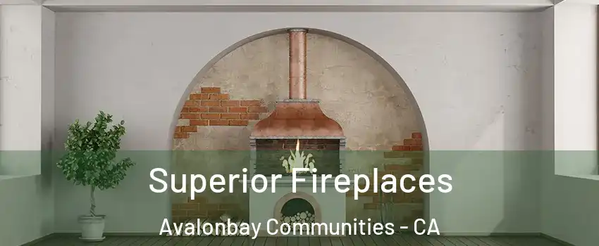 Superior Fireplaces Avalonbay Communities - CA