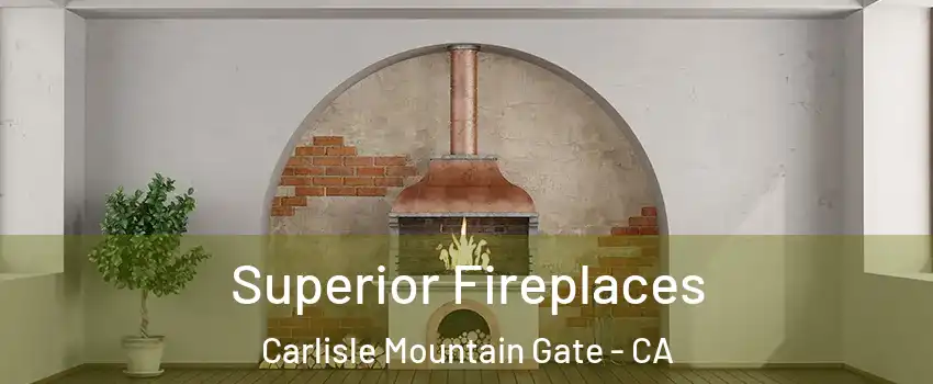 Superior Fireplaces Carlisle Mountain Gate - CA