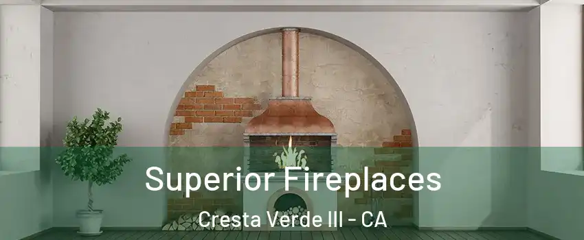 Superior Fireplaces Cresta Verde III - CA