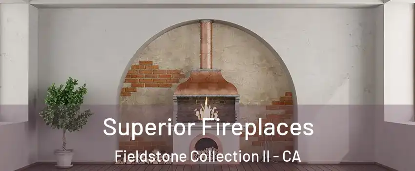 Superior Fireplaces Fieldstone Collection II - CA