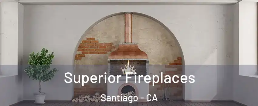 Superior Fireplaces Santiago - CA