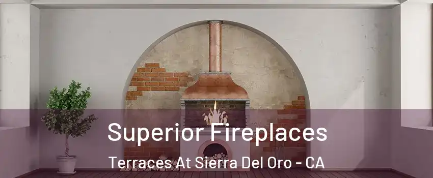 Superior Fireplaces Terraces At Sierra Del Oro - CA