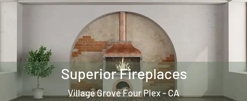 Superior Fireplaces Village Grove Four Plex - CA