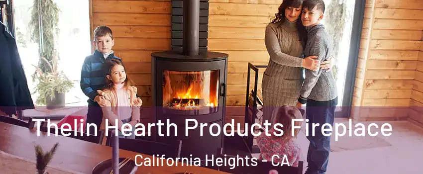 Thelin Hearth Products Fireplace California Heights - CA