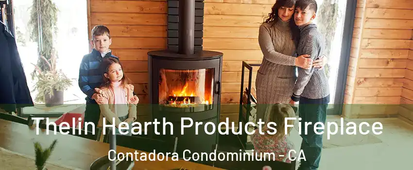 Thelin Hearth Products Fireplace Contadora Condominium - CA