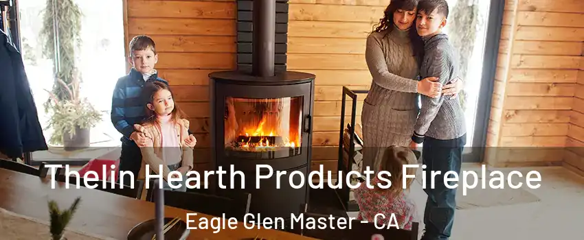Thelin Hearth Products Fireplace Eagle Glen Master - CA