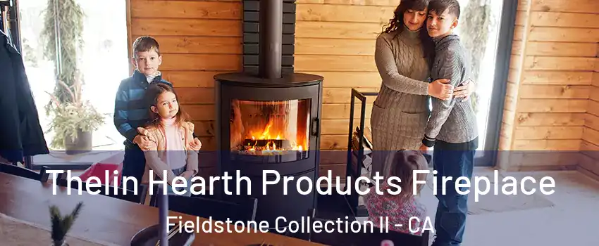Thelin Hearth Products Fireplace Fieldstone Collection II - CA