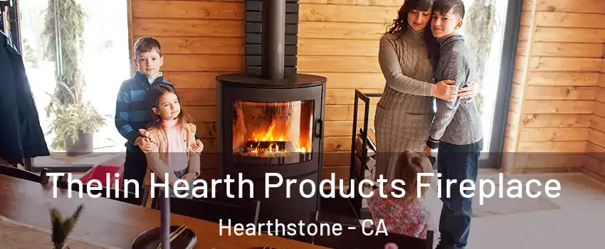 Thelin Hearth Products Fireplace Hearthstone - CA