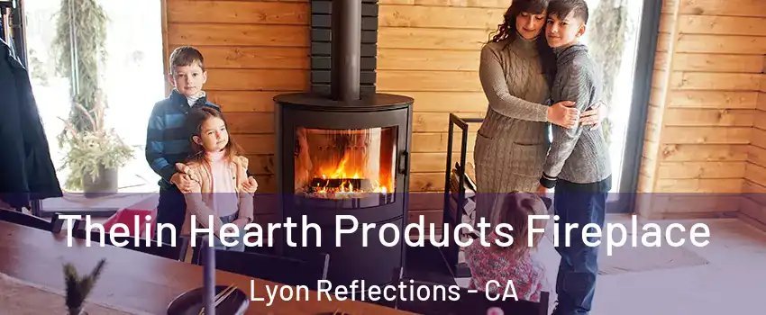 Thelin Hearth Products Fireplace Lyon Reflections - CA