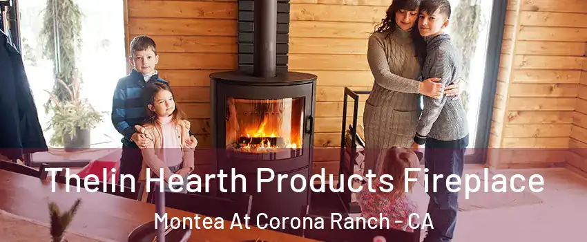 Thelin Hearth Products Fireplace Montea At Corona Ranch - CA