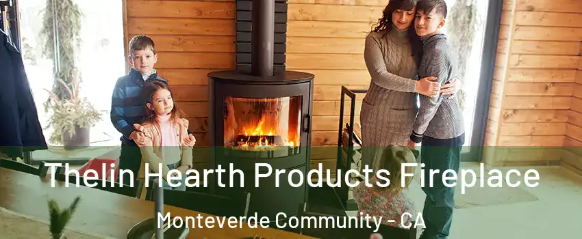 Thelin Hearth Products Fireplace Monteverde Community - CA
