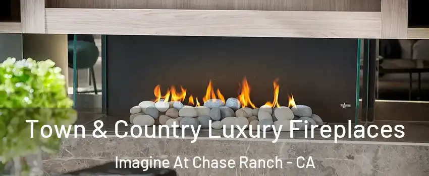 Town & Country Luxury Fireplaces Imagine At Chase Ranch - CA