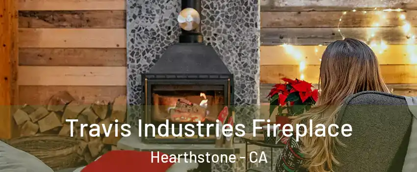Travis Industries Fireplace Hearthstone - CA