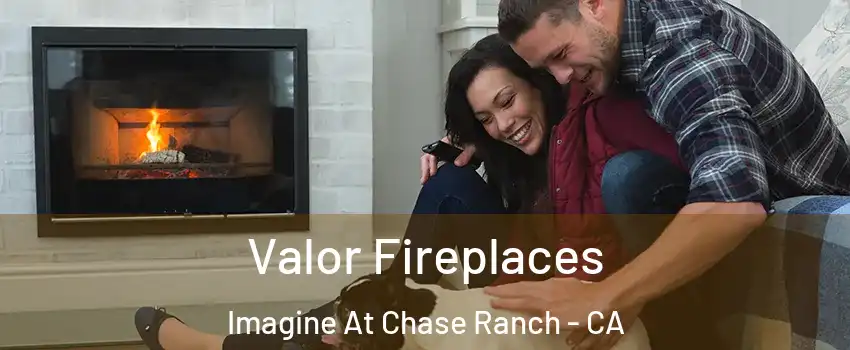 Valor Fireplaces Imagine At Chase Ranch - CA