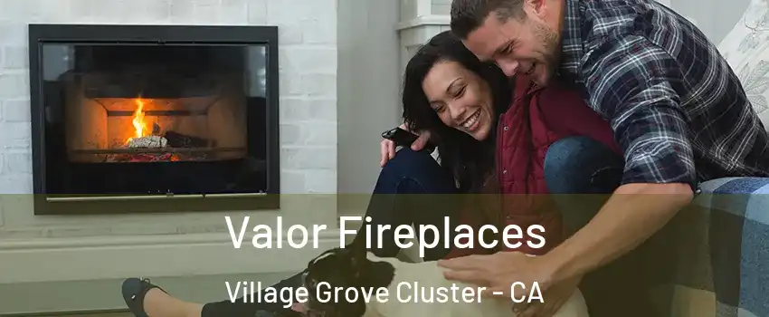 Valor Fireplaces Village Grove Cluster - CA