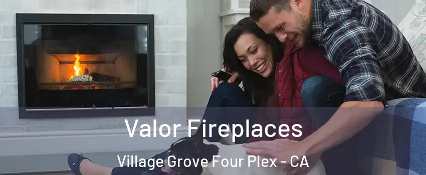 Valor Fireplaces Village Grove Four Plex - CA