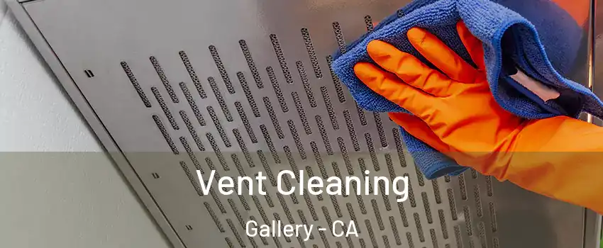 Vent Cleaning Gallery - CA