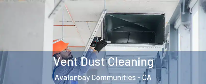Vent Dust Cleaning Avalonbay Communities - CA