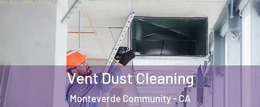 Vent Dust Cleaning Monteverde Community - CA