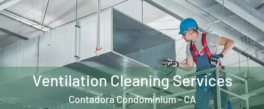 Ventilation Cleaning Services Contadora Condominium - CA