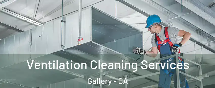 Ventilation Cleaning Services Gallery - CA