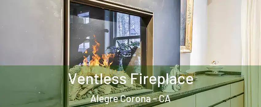 Ventless Fireplace Alegre Corona - CA