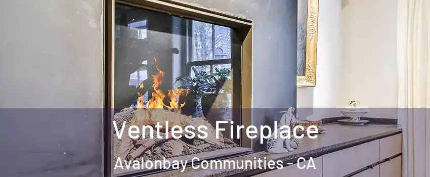 Ventless Fireplace Avalonbay Communities - CA
