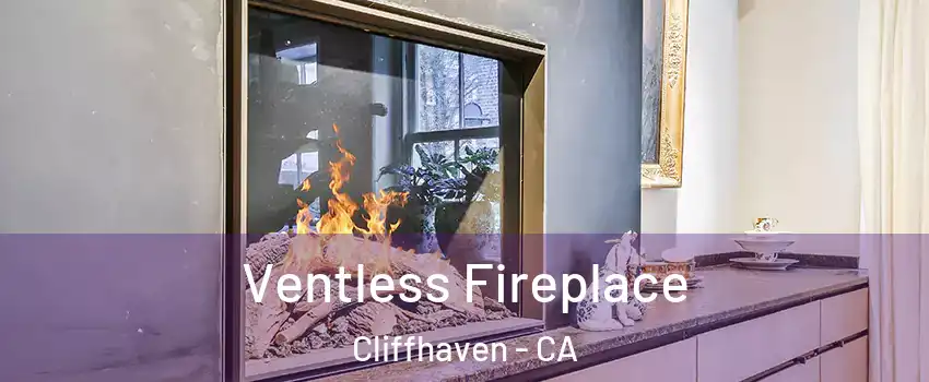 Ventless Fireplace Cliffhaven - CA