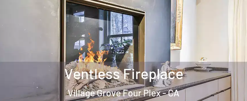 Ventless Fireplace Village Grove Four Plex - CA