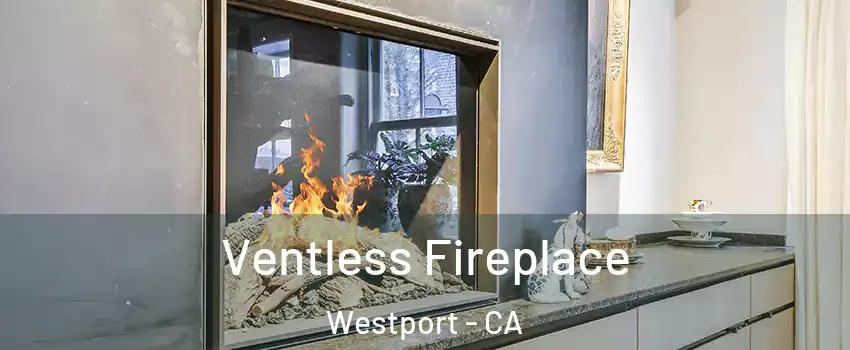 Ventless Fireplace Westport - CA
