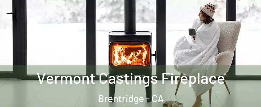 Vermont Castings Fireplace Brentridge - CA