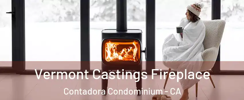 Vermont Castings Fireplace Contadora Condominium - CA