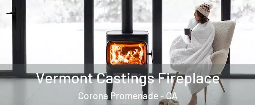 Vermont Castings Fireplace Corona Promenade - CA