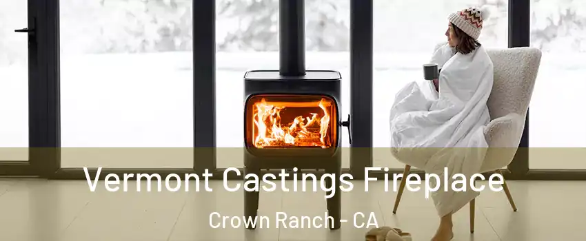 Vermont Castings Fireplace Crown Ranch - CA