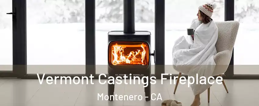Vermont Castings Fireplace Montenero - CA