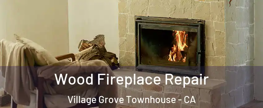 Wood Fireplace Repair Village Grove Townhouse - CA