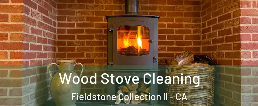 Wood Stove Cleaning Fieldstone Collection II - CA