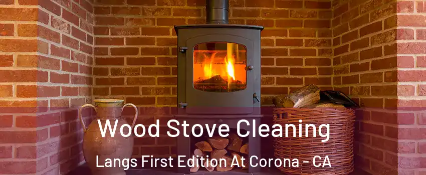 Wood Stove Cleaning Langs First Edition At Corona - CA